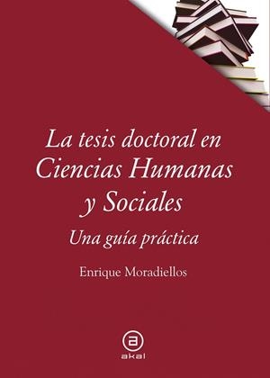 TESIS DOCTORAL EN CIENCIAS HUMANAS Y SOCIALES, LA | 9788446045137 | MORADIELLOS GARCÍA, ENRIQUE