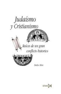 JUDAISMO Y CRISTIANISMO, RAICES GRAN CONFLICTO HISTORICO | 9788470901010 | MITRE FERNANDEZ, EMILIO