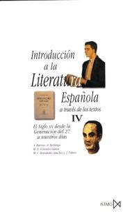 INTRODUCCIÓN A LA LITERATURA ESPAÑOLA A TRAVÉS DE LOS TEXTOS IV | 9788470901133 | BARROSO GIL, A. / BERLANGA REYES, A. / GONZÁLEZ CANTOS, M. D. / HERNÁNDEZ JIMÉNEZ, M. C.