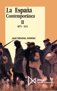 ESPAÑA CONTEMPORANEA II 1875-1931 | 9788470902420 | SANCHEZ JIMENEZ, JOSE
