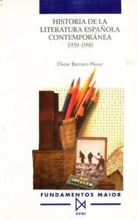 HISTORIA DE LA LITERATURA ESPAÑOLA CONTEMPORANEA 1939/1990 | 9788470902765 | BARRERO LOPEZ, OSCAR
