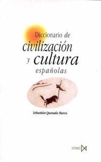 DICCIONARIO CIVILIZACION Y CULTURA ESPAÑOLAS | 9788470903052 | QUESADA MARCO, SEBASTIAN