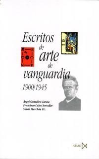 ESCRITOS DE ARTE DE VANGUARDIA 1900-1945 | 9788470903571 | GONZALEZ / CLAVO / MARCHAN