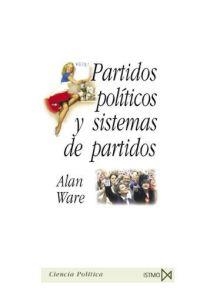 PARTIDOS POLITICOS Y SISTEMA DE PARTIDOS | 9788470904226 | WARE, ALAN