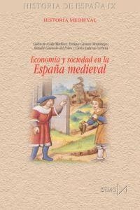 ECONOMIA Y SOCIEDAD EN LA ESPAÑA MEDIEVAL | 9788470904349 | AYALA MARTÍNEZ, CARLOS DE/CANTERA MONTENEGRO, ENRIQUE/CAUNEDO DEL POTRO, BETSABÉ/LALIENA CORBERA, CA