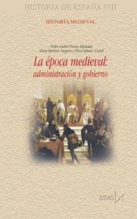 EPOCA MEDIEVAL: ADMINISTRACION Y GOBIERNO | 9788470904356 | PORRAS / RAMIREZ
