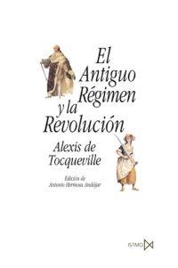 ANTIGUO REGIMEN Y LA REVOLUCION | 9788470904677 | TOCQUEVILLE, ALEXIS DE