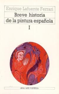 BREVE HISTORIA DE LA PINTURA ESPAÑOLA (2 VOLS) | 9788476001806 | LAFUENTE FERRARI, ENRIQUE