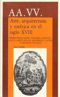 ARTE, ARQUITECTURA Y ESTETICA EN SIGLO XVIII | 9788476002155 | FRANCASTEL, P.