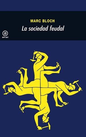 SOCIEDAD FEUDAL | 9788476002629 | BLOCH, MARC