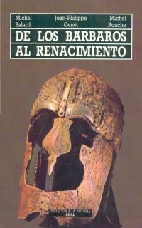 DE LOS BARBAROS AL RENACIMIENTO | 9788476003428 | BALARD / GENET / ROUCHE