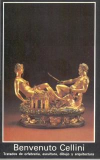 TRATADO DE ORFEBRERIA, ESCULTURA, DIBUJO Y ARQUITECTURA | 9788476003923 | CELLINI, BENVENUTO