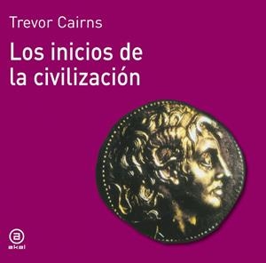 INICIOS DE LA CIVILIZACION | 9788476005033 | CAIRNS, TREVOR