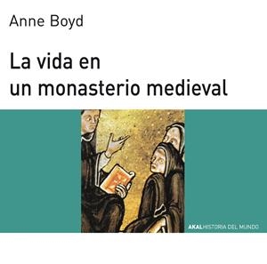 VIDA EN UN MONASTERIO MEDIEVAL | 9788476005408 | BOYD, ANNE