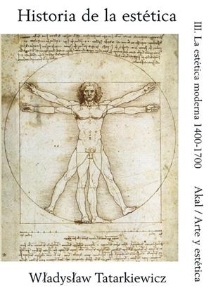 HISTORIA DE LA ESTETICA III : LA ESTETICA MODERNA 1400-1700 | 9788476006696 | TATARKIEWICZ, WLADISLAW