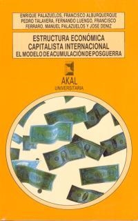 ESTRUCTURA ECONOMICA CAPITALISTA INTERNACIONAL | 9788476007013 | PALAZUELOS (COORD.), ENRIQUE