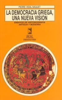 DEMOCRACIA GRIEGA, UNA NUEVA VISION | 9788476008676 | VIDAL-NAQUET, PIERRE