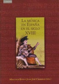MUSICA EN ESPAÑA EN EL SIGLO XVIII | 9788483230954 | BOYD/CARRERAS