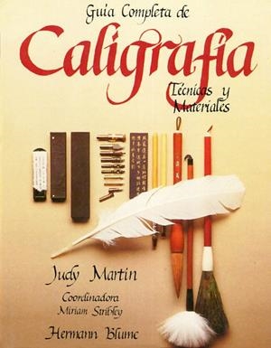 GUIA COMPLETA DE CALIGRAFIA | 9788487756702 | MARTIN, JUDY