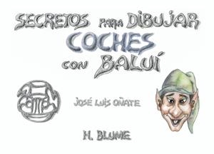 SECRETOS DIBUJAR COCHES CON BALUI | 9788489840065 | OÑATE, JOSE LUIS