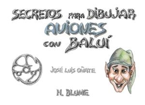 SECRETOS DIBUJAR AVIONES CON BALUI | 9788489840126 | OÑATE, JOSE LUIS