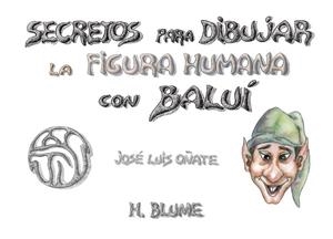 SECRETOS DIBUJAR LA FIGURA HUMANA CON BALUI | 9788489840157 | OÑATE, JOSE LUIS