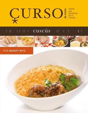 CURSO DE COCINA : CUSCÚS | 9788496669574 | WITZ, BENOÎT