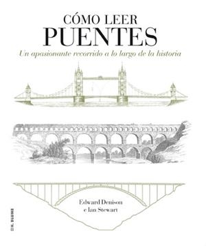 CÓMO LEER PUENTES | 9788496669871 | DENISON, EDWARD / STEWART, IAN