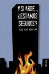 Y SI ARDE... ESTAMOS SEGUROS? | 9788496797383 | DIAZ HERRERA, JOSE