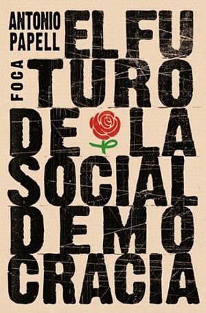 FUTURO DE LA SOCIALDEMOCRACIA | 9788496797628 | PAPELL, ANTONIO