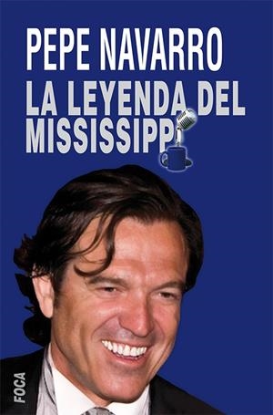 LEYENDA DEL MISSISSIPPI | 9788496797710 | NAVARRO, PEPE