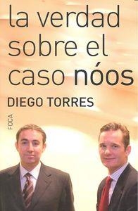 VERDAD SOBRE EL CASO NÓOS, LA | 9788496797956 | TORRES, DIEGO