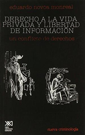 DERECHO A LA VIDA PRIVADA Y LIBERTAD DE INFORMACION | 9789682303845 | NOVOA MONREAL, EDUARDO