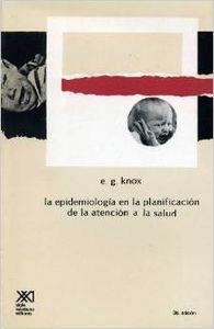 EPIDEMIOLOGIA EN LA PLANIFICACION DE LA ATENCION A LA SALUD | 9789682310690 | KNOX, E. G.