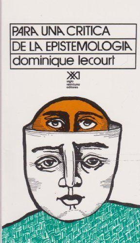 PARA UNA CRITICA DE LA EPISTEMOLOGIA | 9789682314308 | LECOURT, DOMINIQUE