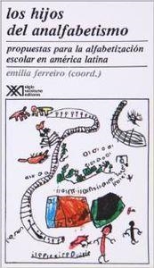 HIJOS DEL ANALFABETISMO. PROPUESTAS PARA ALFABETIZACION ESCOLAR EN AMERICA LATINA | 9789682315299 | FERREIRO