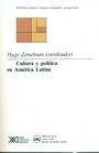 CULTURA Y POLITICA EN AMERICA LATINA | 9789682316562 | ZEMELMAN, HUGO