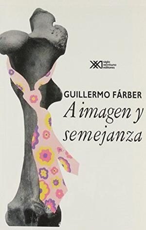 A IMAGEN Y SEMEJANZA | 9789682318016 | FARBER, GUILLERMO