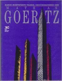 CONVERSACIONES CON MATHIAS GOERITZ | 9789682318603 | MONTEFORTE TOLEDO, MARIO