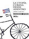 UTOPIA CUBANA DESDE ADENTRO | 9789682318900 | OTERO, LISANDRO