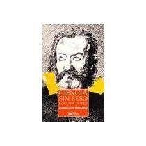 CIENCIA SIN SESO, LOCURA DOBLE | 9789682319105 | CEREIJIDO, MARCELINO