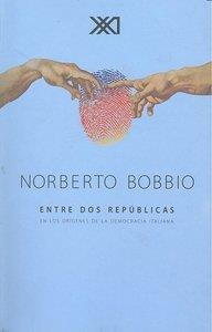 ENTRE DOS REPUBLICAS | 9789682323799 | BOBBIO, NORBERTO