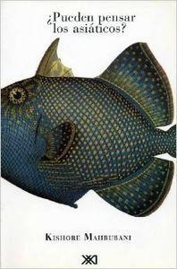 PUEDEN PENSAR LOS ASIATICOS? | 9789682323867 | MAHBUBANI, KISHORE