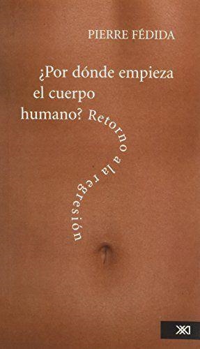 POR DONDE EMPIEZA EL CUERPO HUMANO? | 9789682326318 | FEDIDA, PIERRE