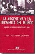 ARGENTINA Y LA TORMENTA DEL MUNDO | 9789871105311 | HALPERIN DONGHI, TULIO