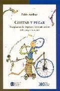 CORTAR Y PEGAR. TRASPLANTES DE ORGANOS Y RECONSTRUCCIÓN DEL CUERPO | 9789871220793 | ARGIBAY, PABLO