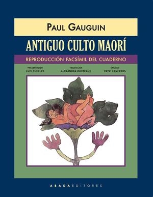 ANTIGUO CULTO MAORÍ (REPRODUCCIÓN FACSÍMIL DEL CUADERNO) | 9788417301064 | GAUGUIN, PAUL