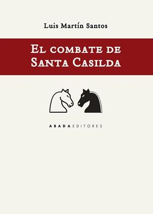 COMBATE DE SANTA CASILDA, EL | 9788417301101 | MARTIN SANTOS, LUIS