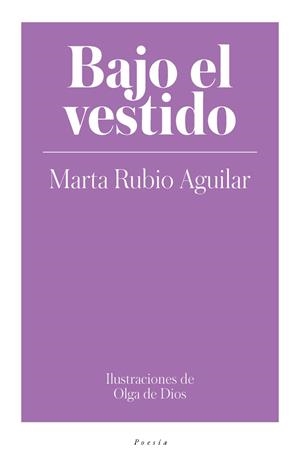BAJO EL VESTIDO | 9788417408381 | RUBIO AGUILAR, MARTA