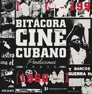 BITÁCORA DEL CINE CUBANO. TOMO III | 9788494835261 | CINEMATECA DE CUBA